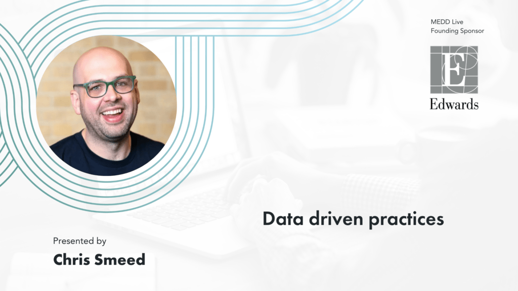 Data driven practices. Chris Smeed