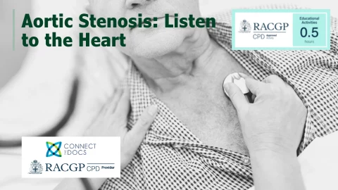 Aortic Stenosis: Listen to the Heart CPD Course Sonny Palmer