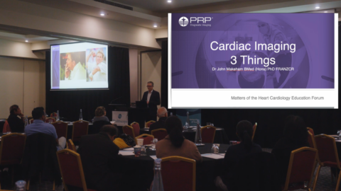 Cardiac Imaging: 3 Things - Dr John Makeham